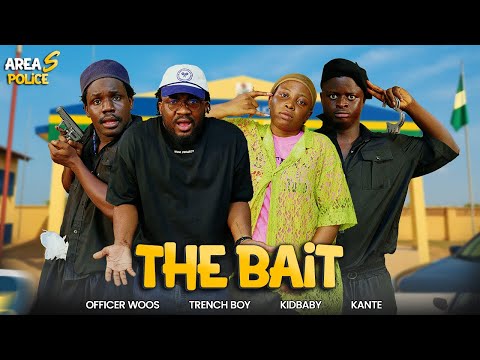 THE BAIT  - TRENCH BOY | KIDBABY | FUNNY KANTE (AREA S POLICE) EP 3