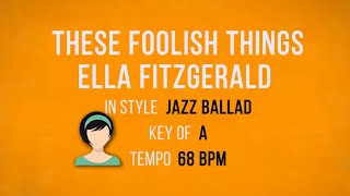 These Foolish Things - Ella Fitzgerald - Karaoke Female Backing Track