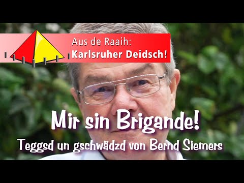 Mir sin Brigande! - Karlsruher Deidsch - Folge 2