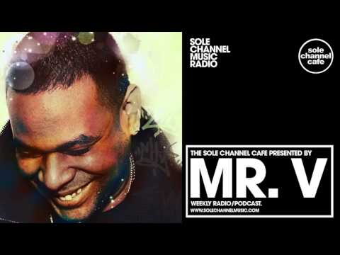 Sole Channel Cafe Radio Show - Mr. V Episode.154 Hour 2 - March 15th 2016