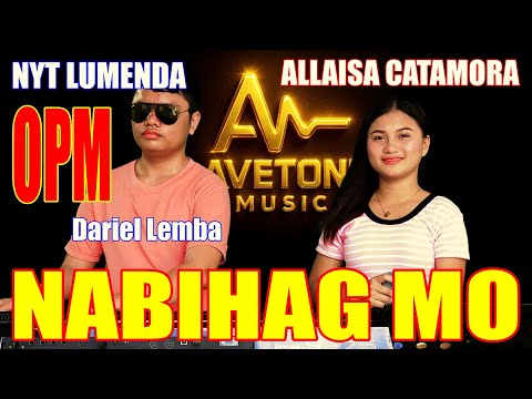 NABIHAG MO - ALLAISA CATAMORA | NYT LUMENDA