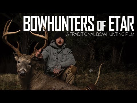 TRADITIONAL BOWHUNTING | Bowhunters of ETAR | The Push Archery