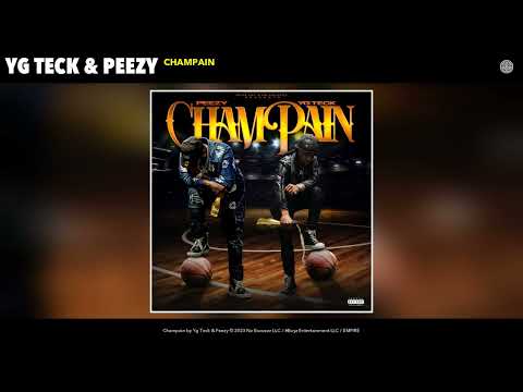 Yg Teck & Peezy - Champain (Official Audio)