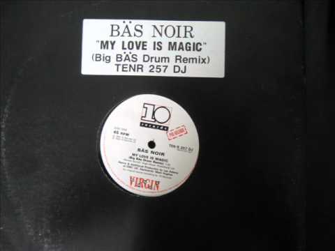 Bas Noir   My Love is magic Les Adams Big Bas Drum mix