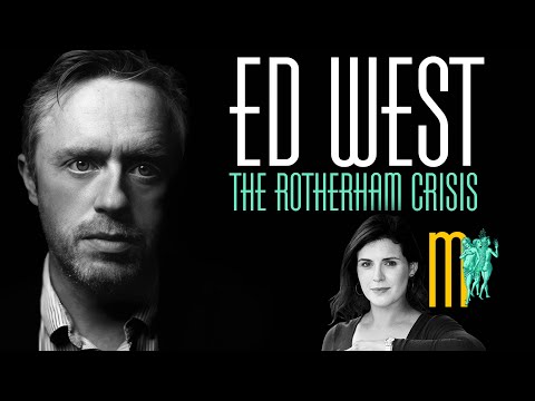 The Rotherham Crisis - Ed West | Maiden Mother Matriarch Episode 119