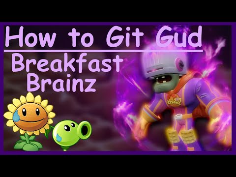 How to git gud at Breakfast Brainz (REMASTERED) - PVZGW2