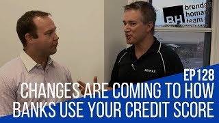 Ep128. Changes Are Coming To How Banks Use Your Credit Score! | by Brendan Homan