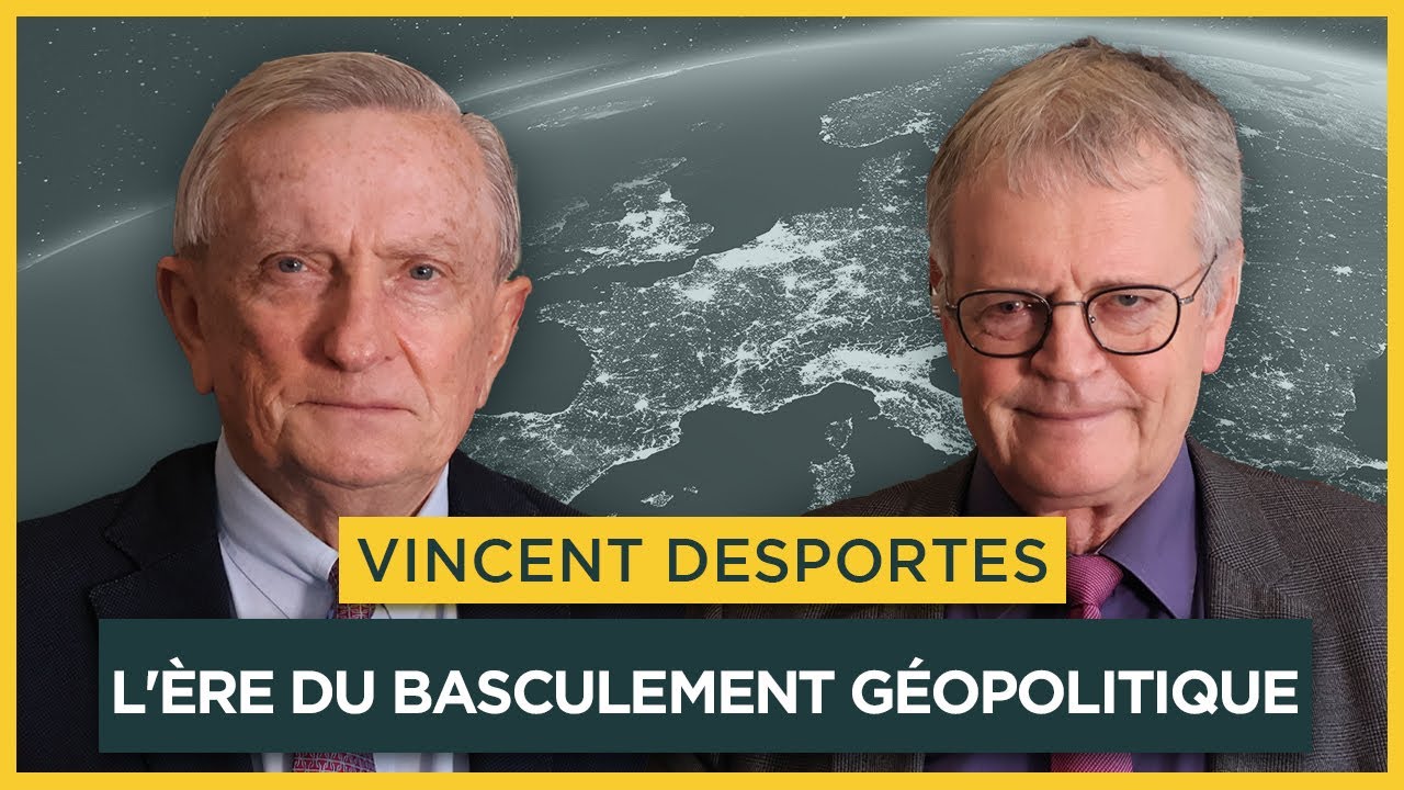 L'ère du basculement géopolitique. Avec Vincent Desportes | Entretiens géopo