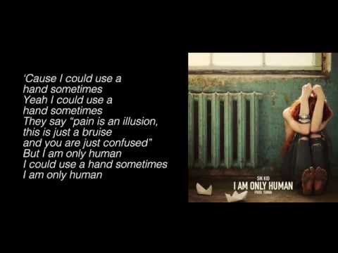 Sik Kid - I Am Only Human (Prod. Tunna) (Lyrics)