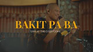 Download lagu Bakit Pa Ba (Live at The Cozy Cove) - Jay R mp3