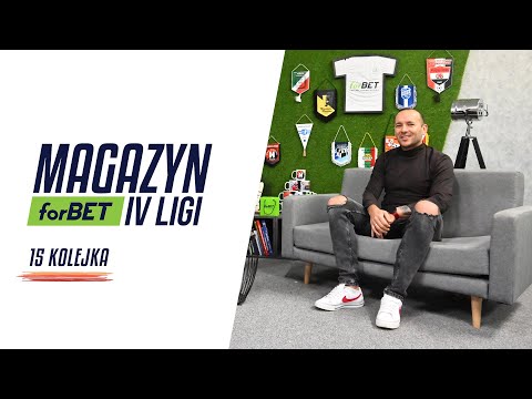 Magazyn forBET IV Ligi - 15 kolejka