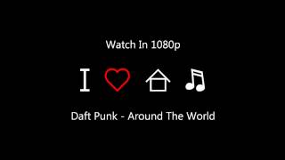 Daft Punk - Around The World (HQ)