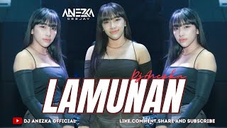 Download lagu FUNKOT - LAMUNAN || NEW VERSION BY DJ ANEZKA  mp3