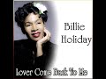 Billie Holiday - Lover, Come Back To Me - 1952