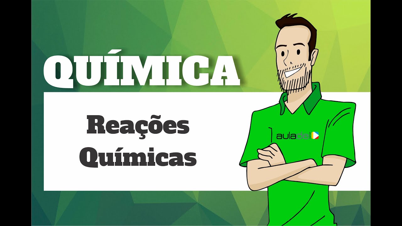Química - Reações Químicas