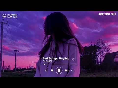 Let Her Go, Bad Liar 𝙨𝙡𝙤𝙬𝙚𝙙 + 𝙧𝙚𝙫𝙚𝙧𝙗 ♫ Sad songs that make you cry, late night relax sleep.