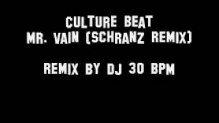 Culture Beat - Mr. Vain (Schranz Remix)