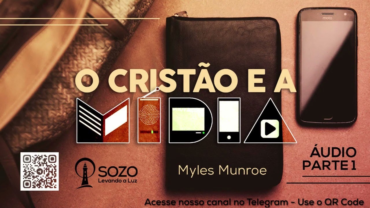 Myles Munroe - O Cristão e a Mídia | Parte 1