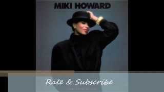 Miki Howard You Better Be Ready To Love Me