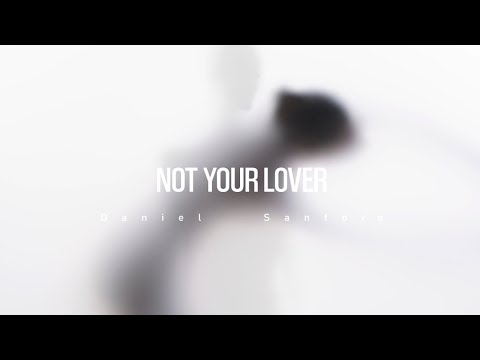 Daniel Santoro - Not Your Lover