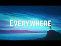 Michelle Branch - Everywhere (Lyrics)