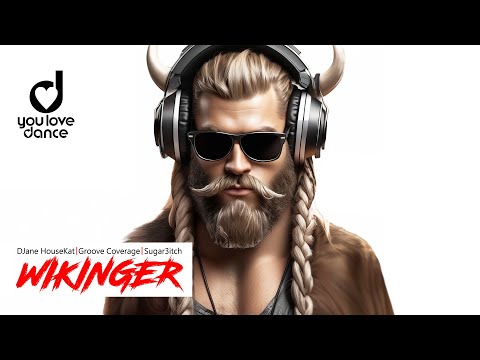 DJane HouseKat, Groove Coverage & Sugar3itch - WIKINGER