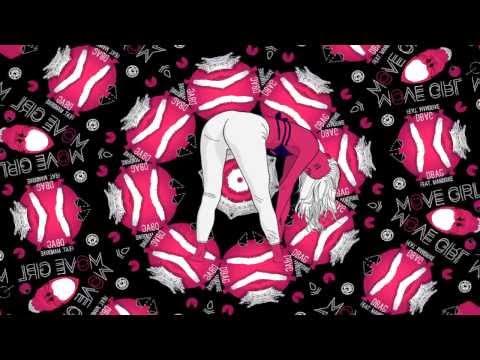 D-Bag ft. Mandrike - "Move Girl"