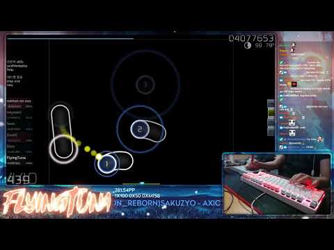 [Live] FlyingTuna | sakuzyo - AXION [AXION_REBORN] 98.8% {#2 387pp 1xSB} - osu!