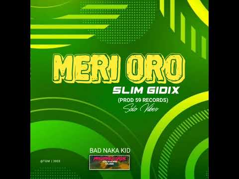 slim Gidix (Meri Oro)