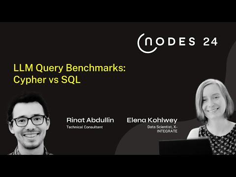 NODES 2024 - LLM Query Benchmarks: Cypher vs SQL