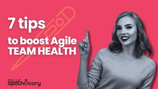Boost Your Agile Team: Top 7 Performance Enhancing Tips