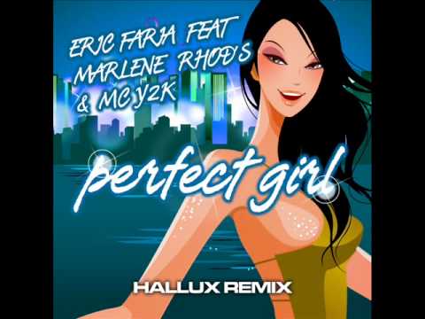 ERIC FARIA FEAT MARLENE RHOD'S - PERFECT GIRL - HALLUX REMIX