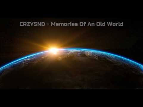 CRZYSND - Memories Of An Old World