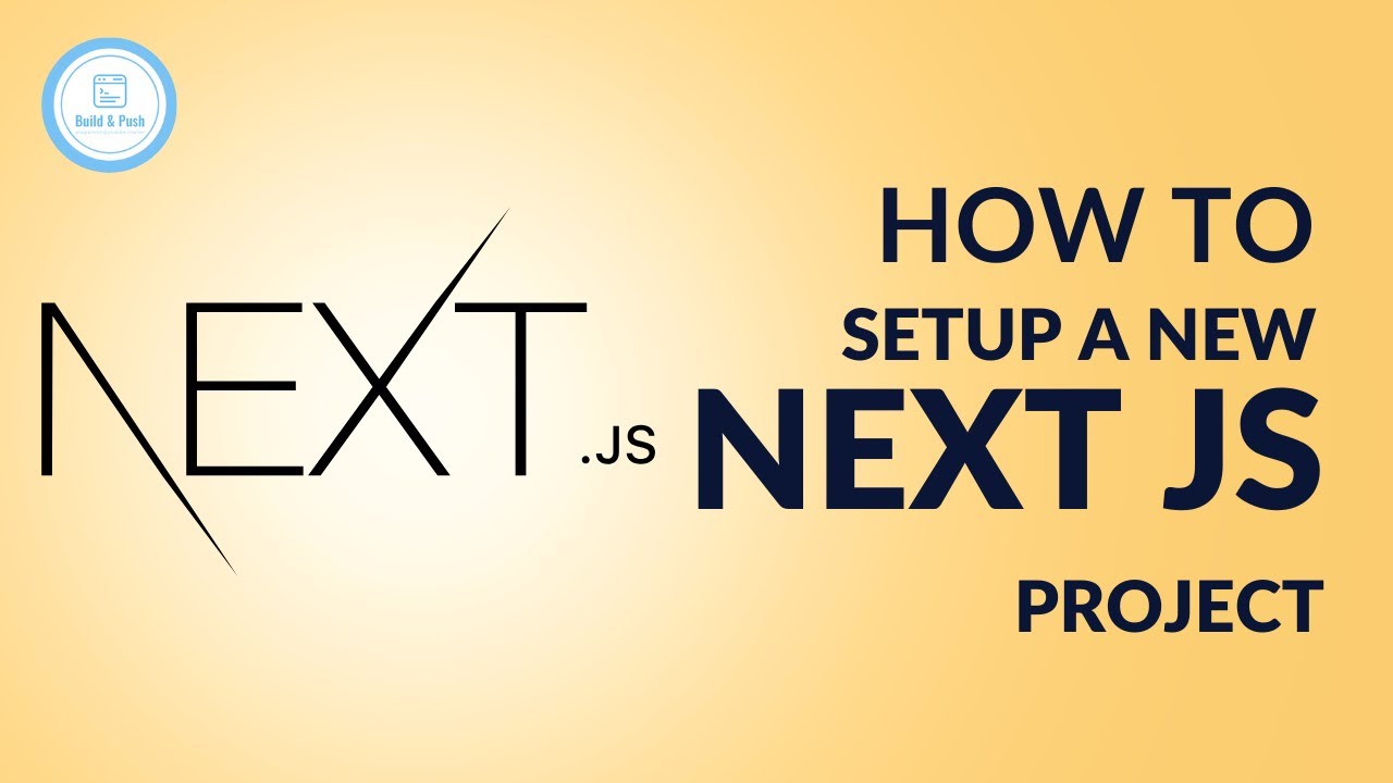 How to setup a new Next.Js project step by step - Build & Push