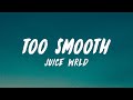 Juice WRLD - Too Smooth (Lyrics)