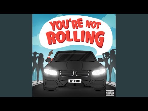 You're Not Rolling