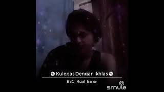 Download lagu KULEPAS DENGAN IKHLAS - by Rizal Bahar cover Revo Ramon mp3 Download lagu KULEPAS DENGAN IKHLAS - by Rizal Bahar cover Revo Ramon mp3