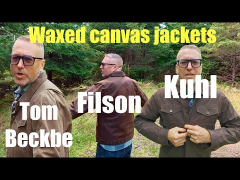 Best Waxed Canvas Jacket? Filson Cruiser vs Tom Beckbe vs Kuhl Outlaw