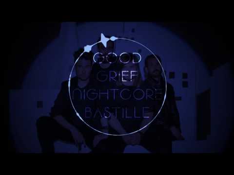 Good Grief | Nightcore | Bastille