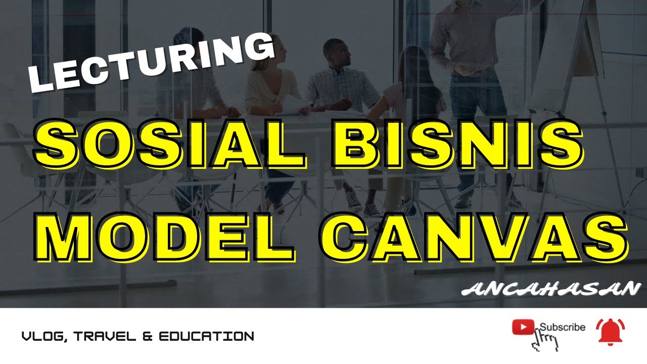 SBMC: SOSIAL BISNIS MODEL CANVAS