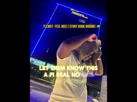 Tlewgt- Feel Nice (Story Book Riddim)