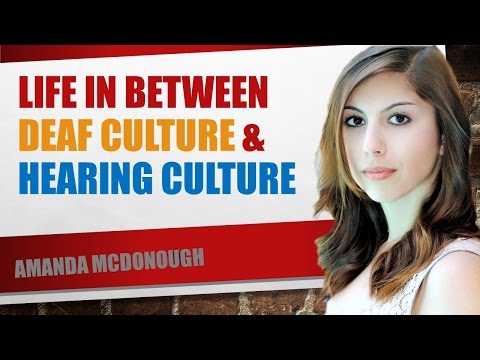 Life In Between Hearing Culture and Deaf Culture