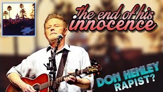 The End Of His Innocence - DON HENLEY RAPIST?