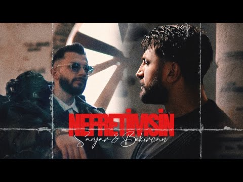 Nefretimsin - Sanjar & Bekir Can ( Official Video )