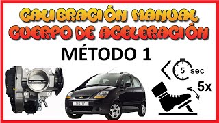 Calibracion manual cuerpo aceleracion Chevrolet Matiz / Spark (método 1) - Tutorial