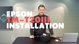 Imprimante ticket Epson TM-T20III - guide d'installation: déballage, branchements et drivers