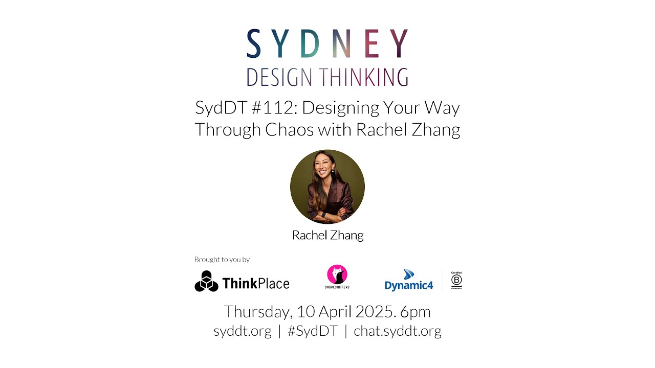 SydDT #112: Designing Your Way Through Chaos with Rachel Zhang