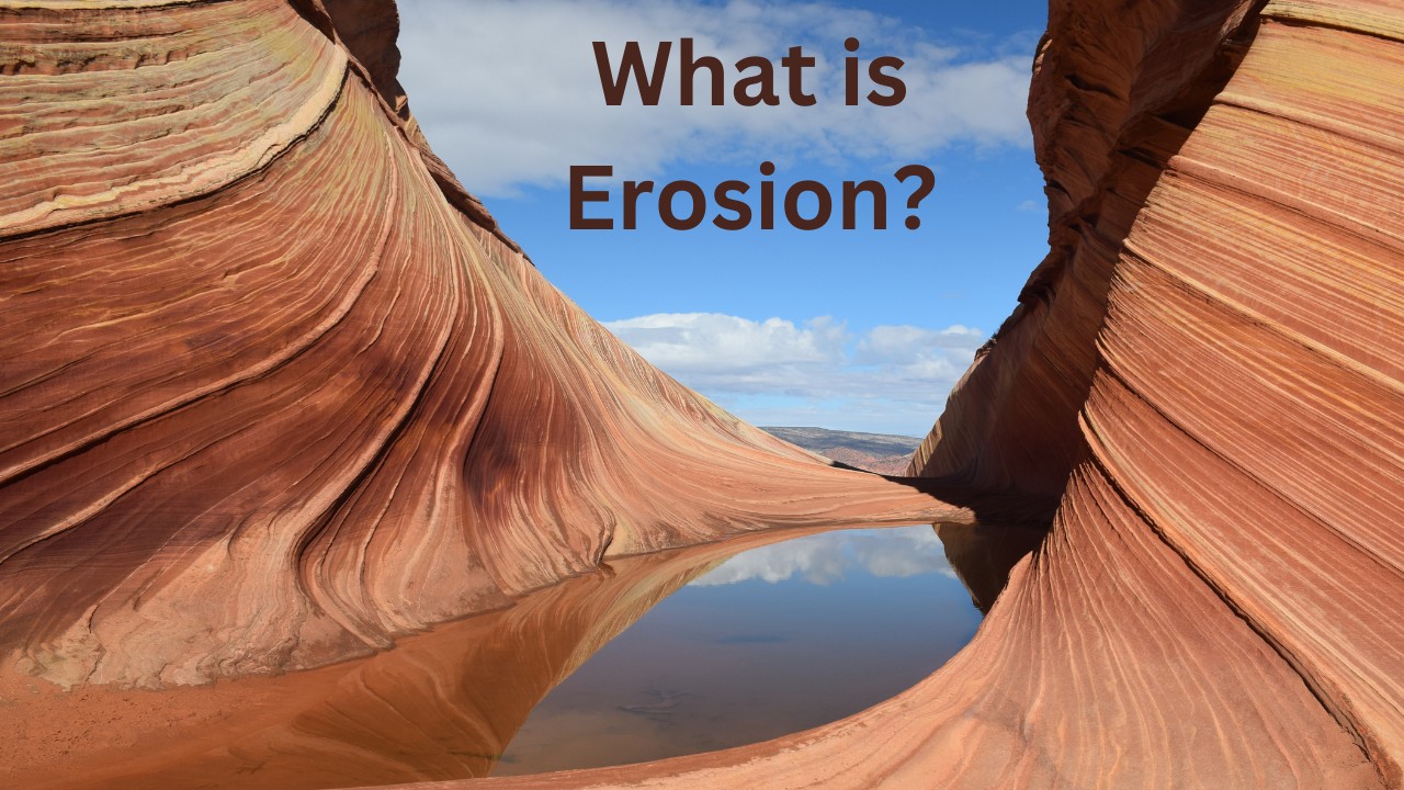 What are 5 types of erosion? Any Answer