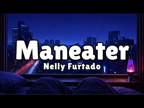 Nelly Furtado - Maneater (Lyrics) | Late Night Bedroom Visualizer