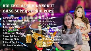 Download lagu KOLEKSI ALBUM DANGDUT BASS SUPER JERNIH 2022  KENDANG RAMPAK MANTAP 2 mp3